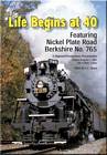 Life Begins at Forty Nickel Plate Berkshire 765 DVD