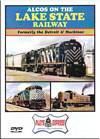 Alcos on the Lake State Railway DVD