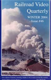 Railroad Video Quarterly Issue 46 Winter 2004 DVD